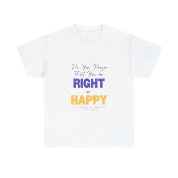 Right or Happy? – Mindful Choice Tee