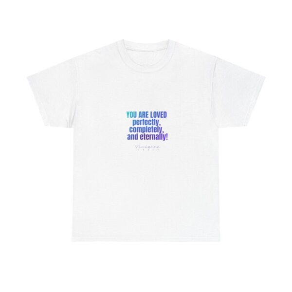 Loved Eternally – Perfect & Complete Love Tee