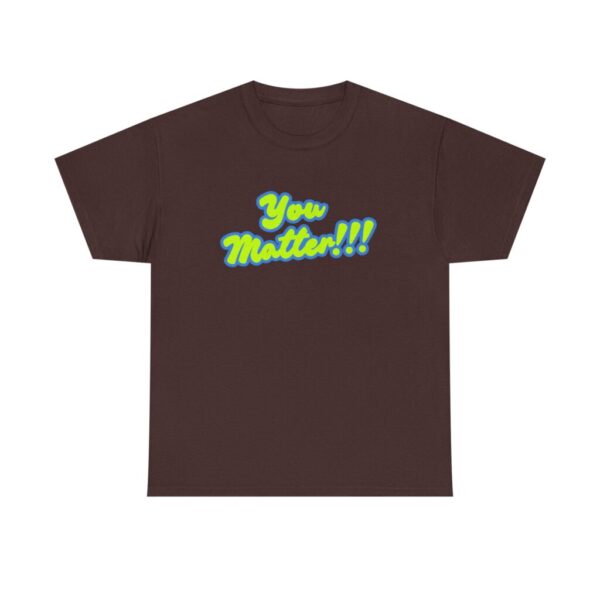 You Matter!!! – Neon Green Positivity Power T-Shirt